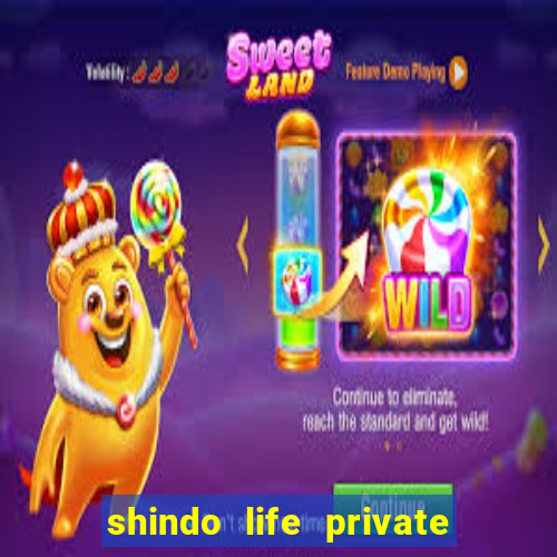 shindo life private server blaze